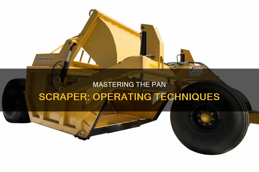 how to operate a pan scraper