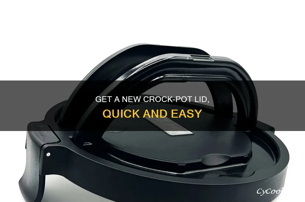 how to order replacement lid for crock pot slow cooker