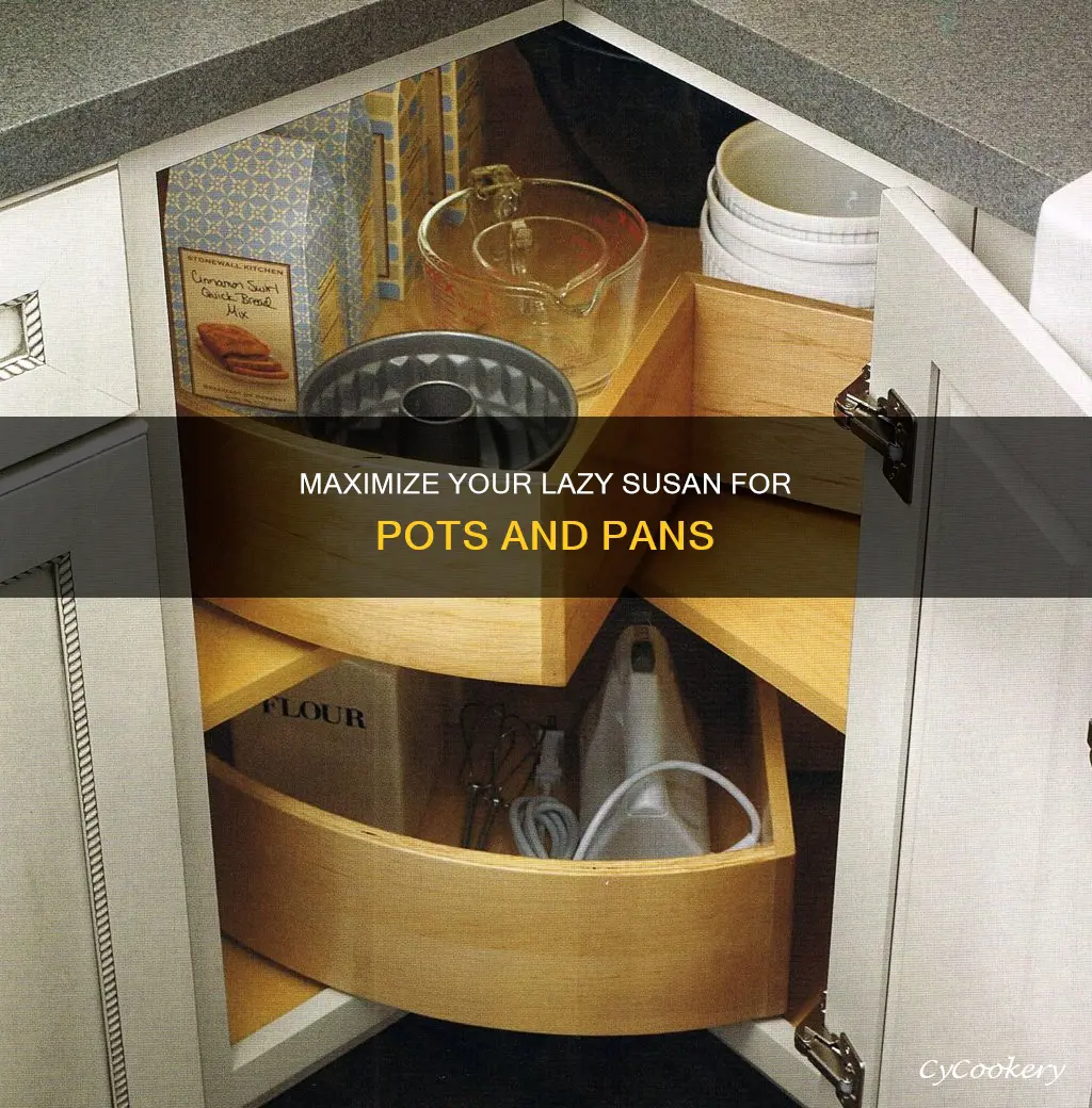 how to organize a lazy susan for pots and pans