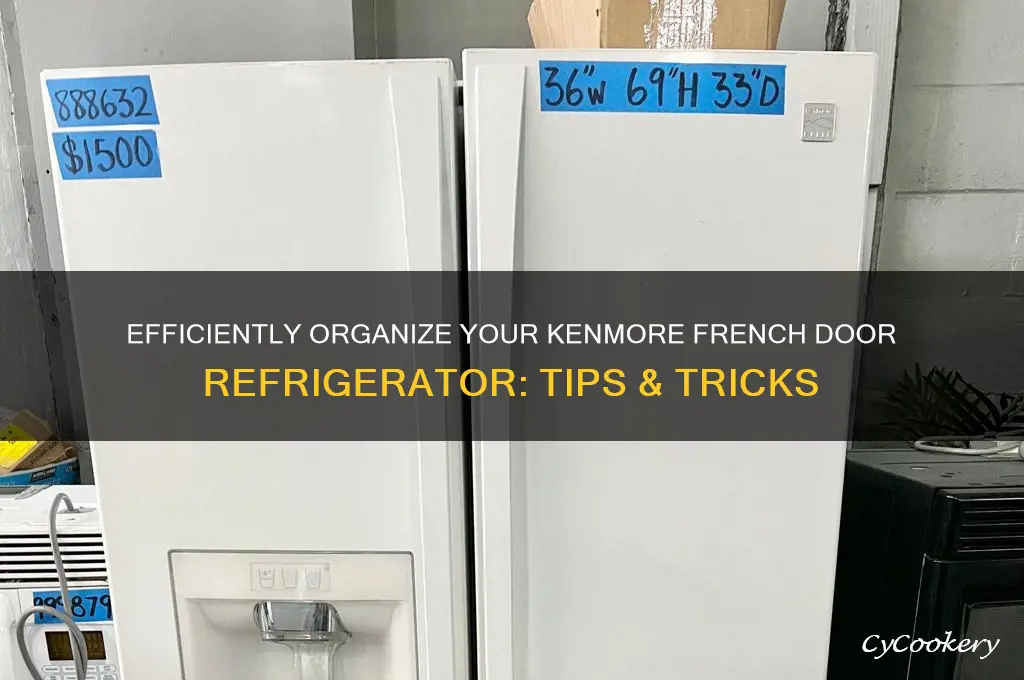 how to organize kenmore french door refrigerator