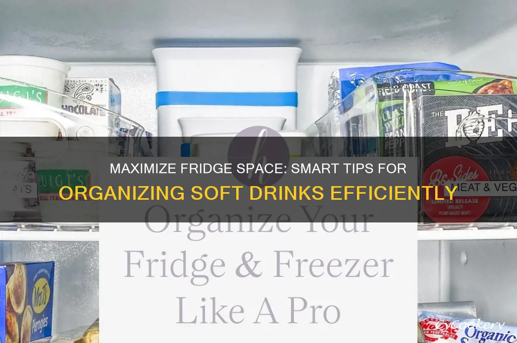 how to organize soft drinks in refrigerator