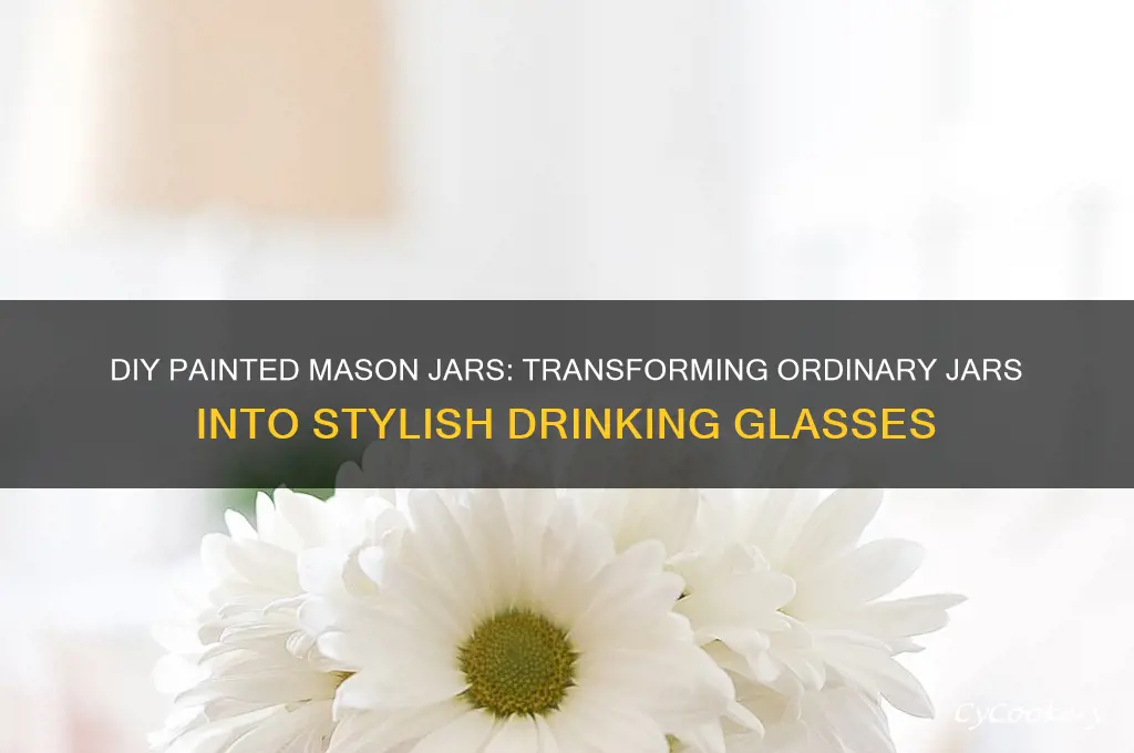 how to paint mason jars for drinking glasses