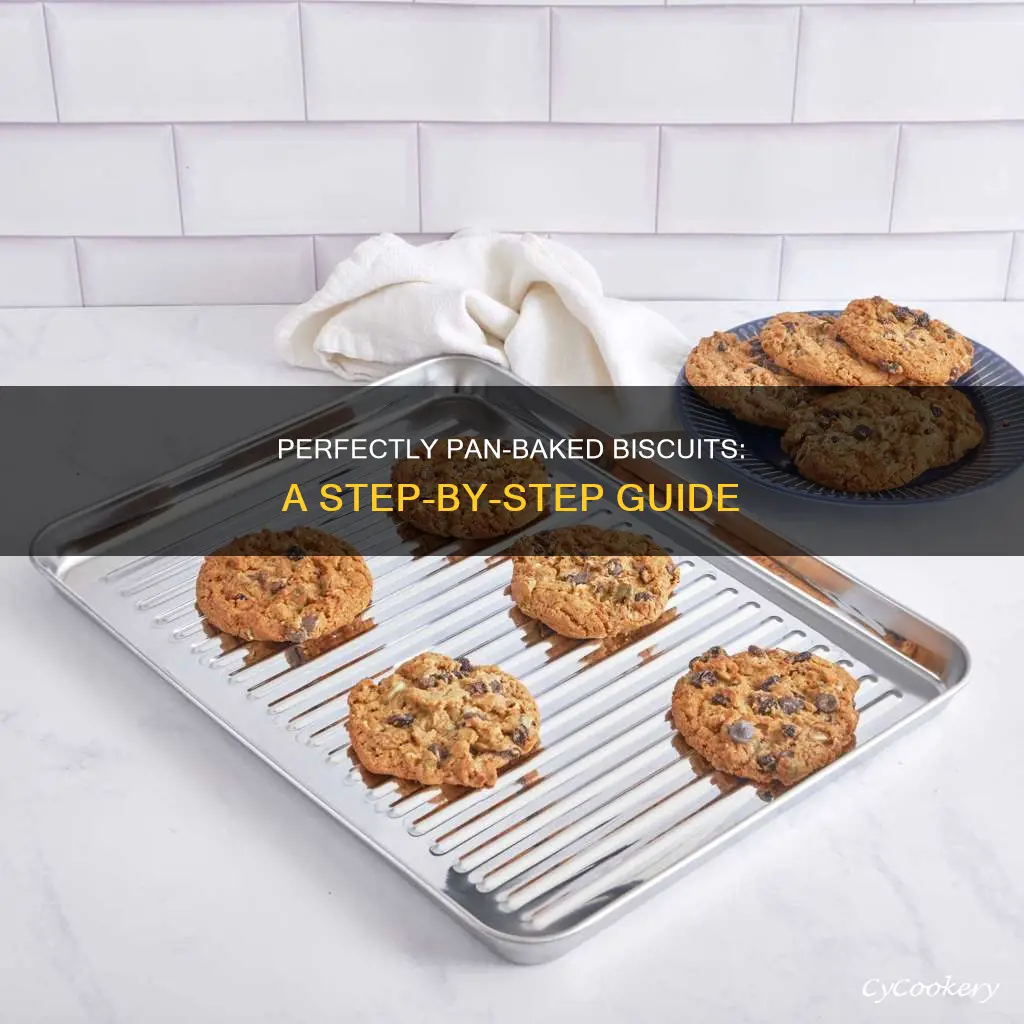 how to pan bake biscuits