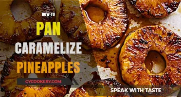 Caramelizing Pineapples: A Quick and Easy Guide