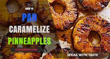 Caramelizing Pineapples: A Quick and Easy Guide