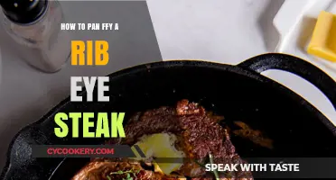 The Perfect Pan-Fried Rib Eye Steak: Tips and Tricks