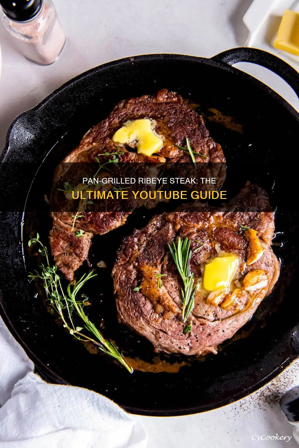 how to pan grill the ribeye steak you tube