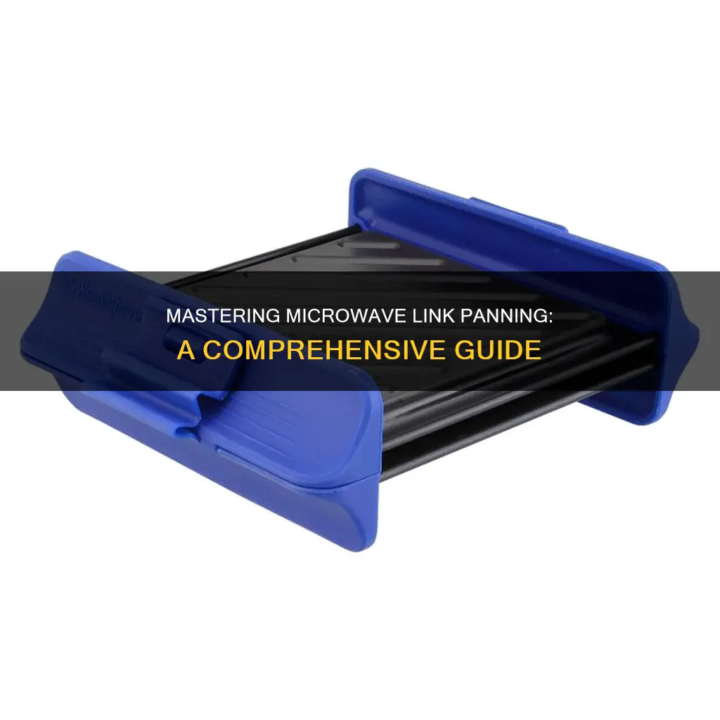 how to pan in a microwave link