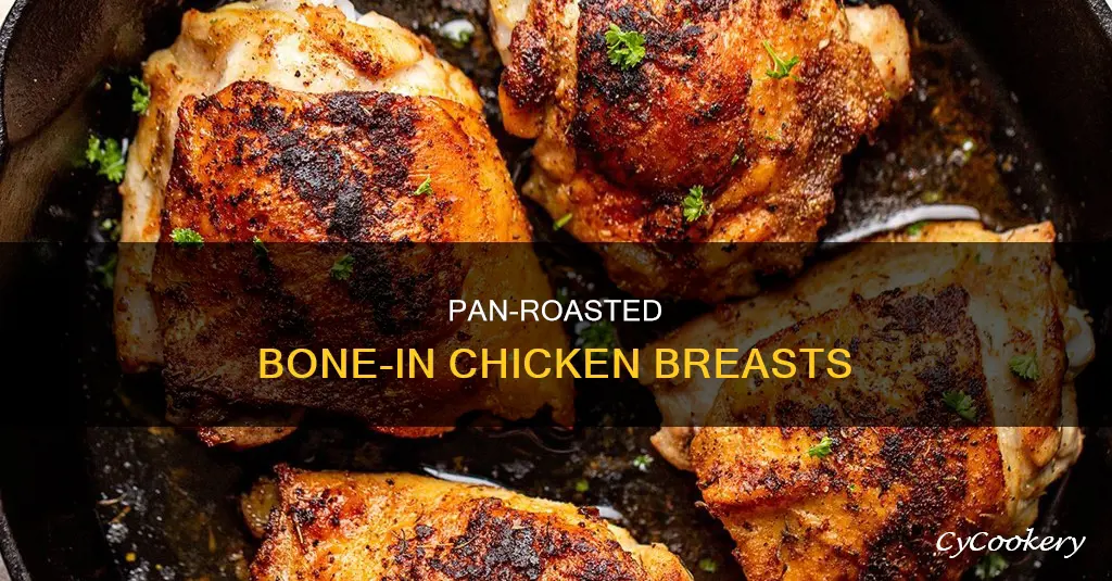 how to pan roast bone in chicken breast