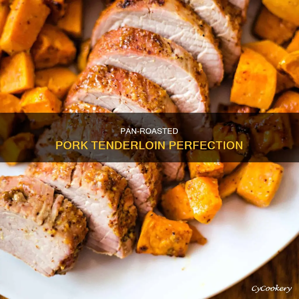 how to pan-roast pork tenderloin