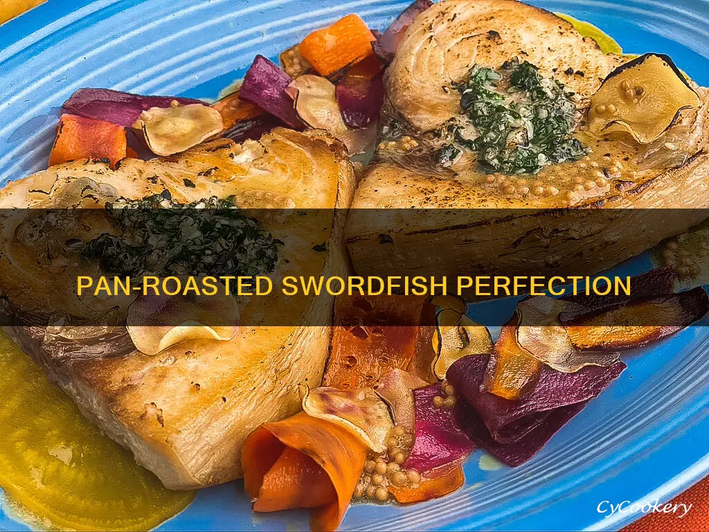 how to pan roast swordfish