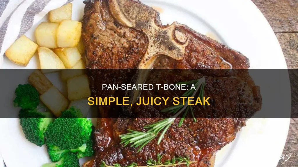 how to pan sear a t bone steak