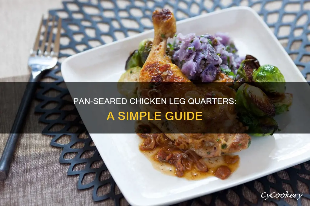 how to pan sear chicken leg quarters