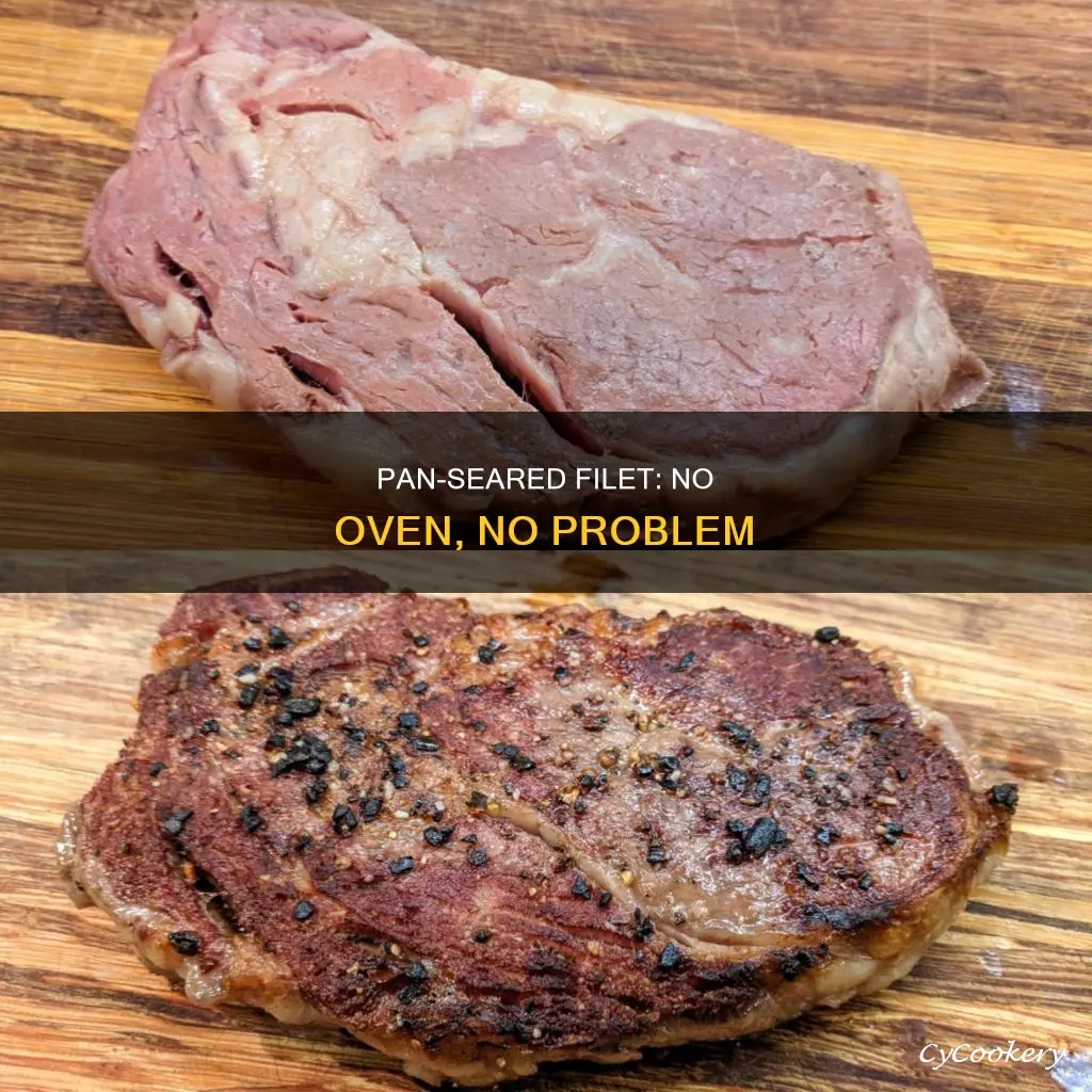 how to pan sear filet without oven safe pan