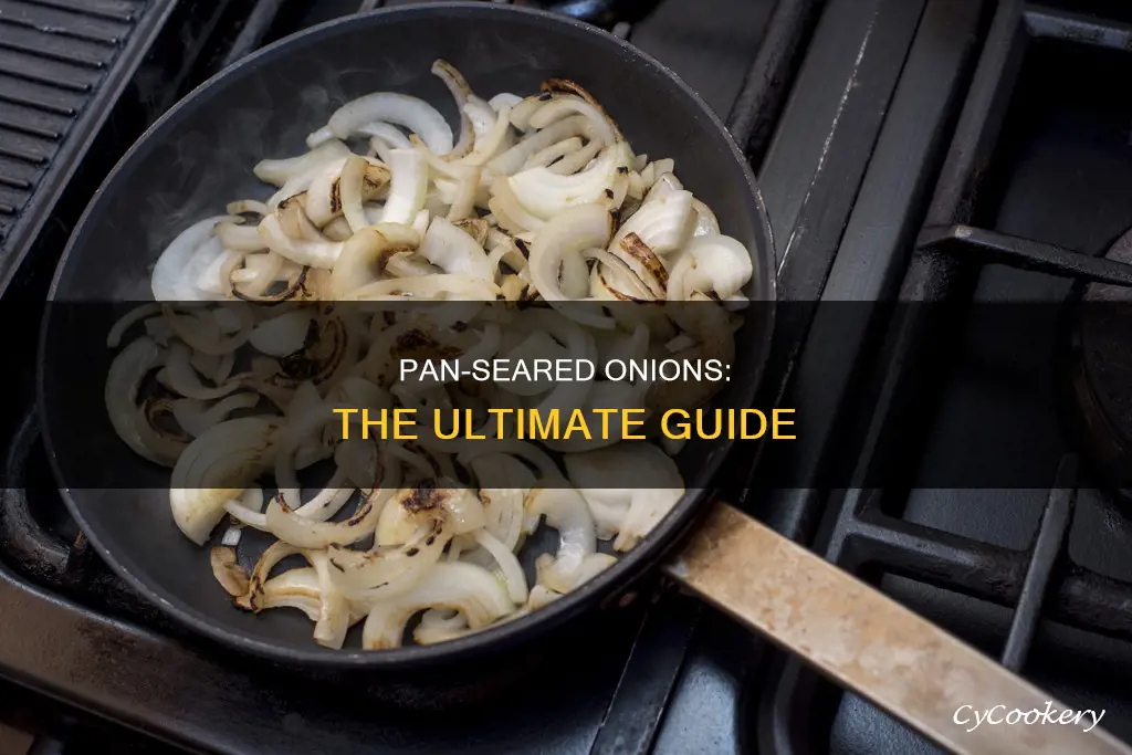 how to pan sear onions