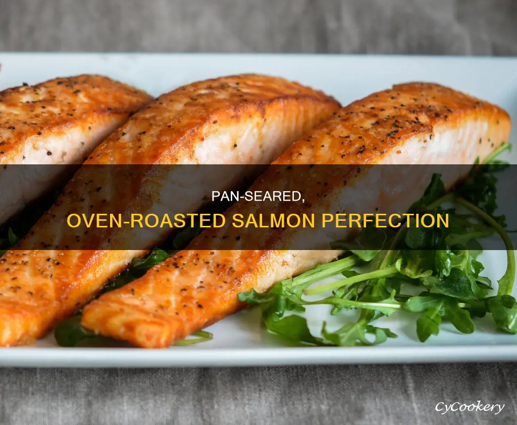 how to pan sear oven roast salmon