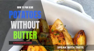 Pan-Seared Potatoes: No Butter, No Problem!