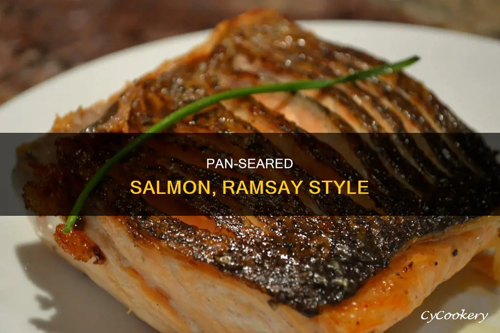 how to pan sear salmon gordon ramsay