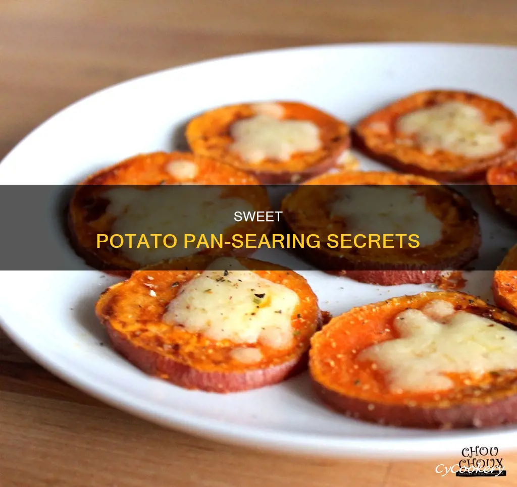 how to pan sear sweet potatoes