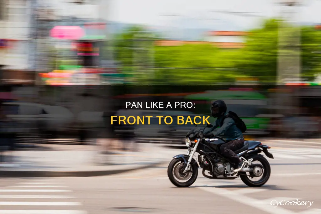how to pan things fron t and back