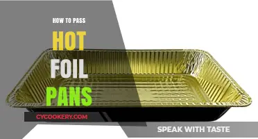 Hot Foil Pans: Best Ways to Pass and Serve