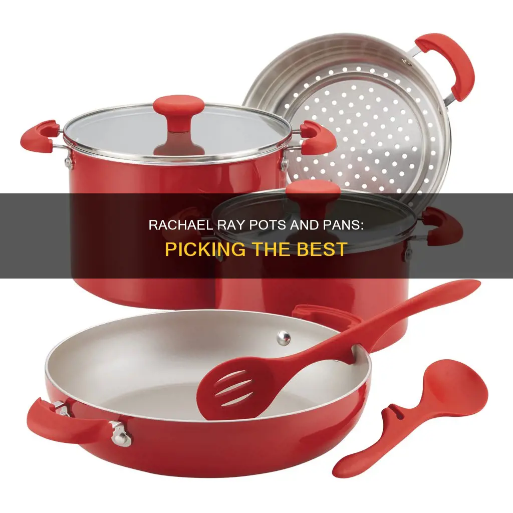 how to pick rachael ray pots and pans