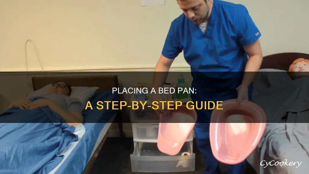 how to place a bed pan