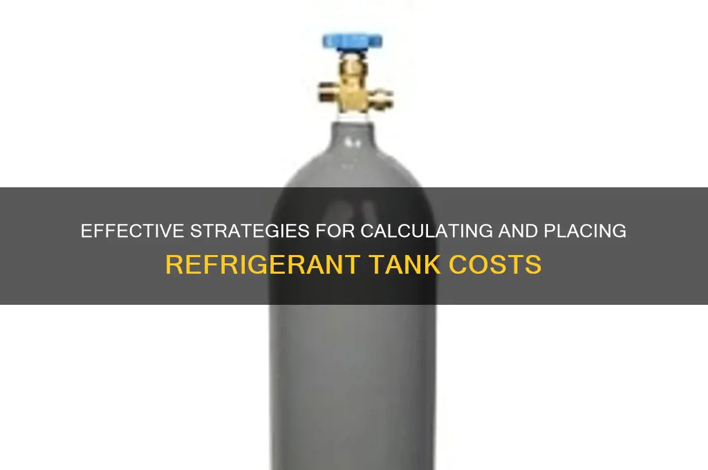 how to place a refrigerant tank cost