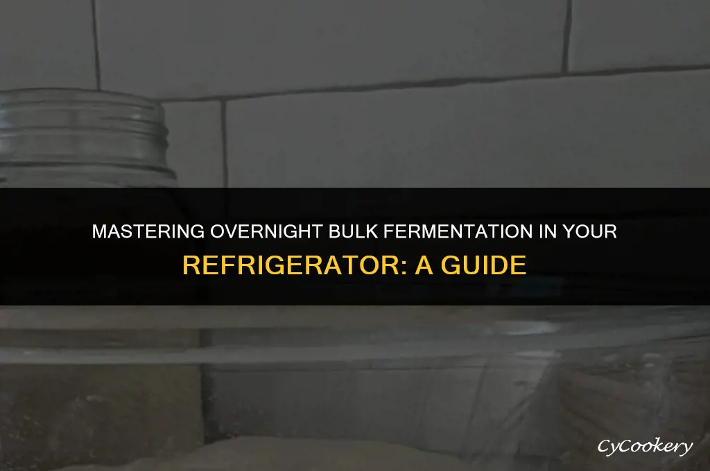 how to plan overnight bulk fermentation in refrigerator