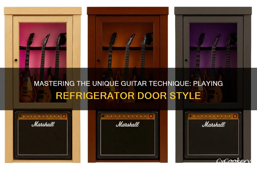 how to play refrigerator door on guitar