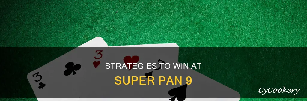 how to play super pan 9