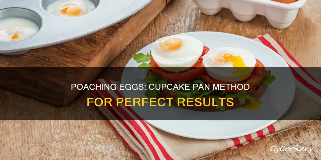 how to poach eggs in a cupcake pan