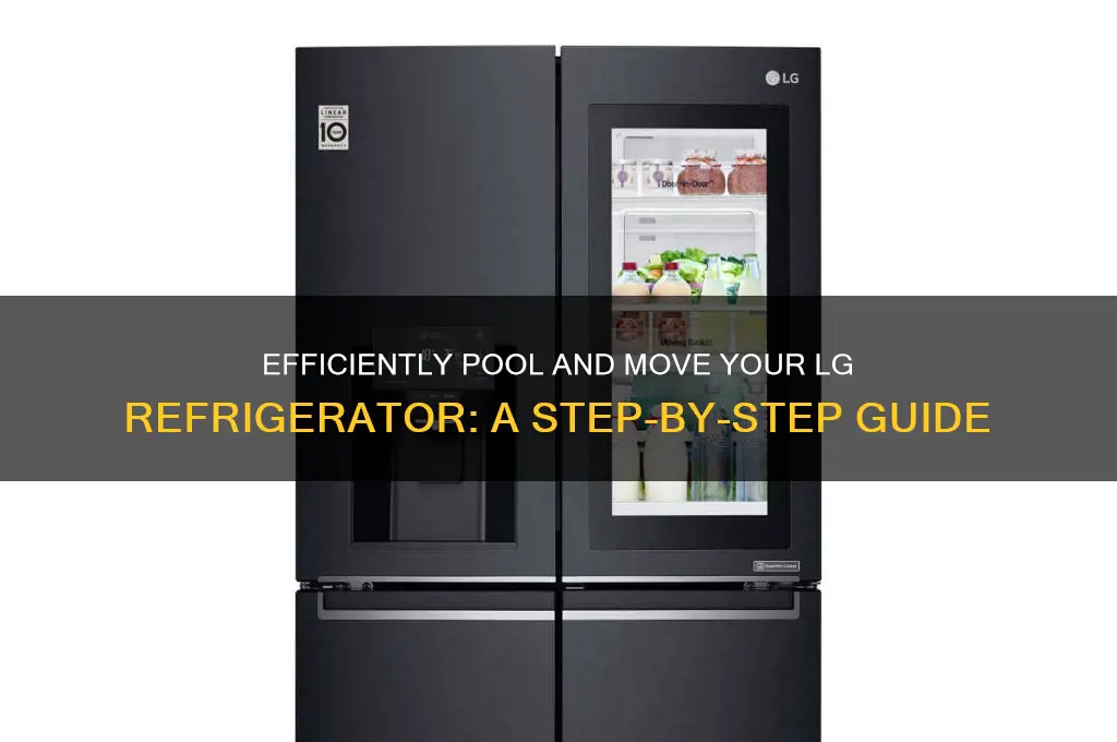 how to pool and move lg refrigerator