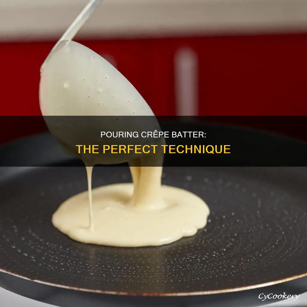 how to pour crepe batter into pan