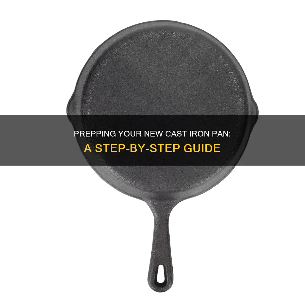 how to prep a new cast iron pan