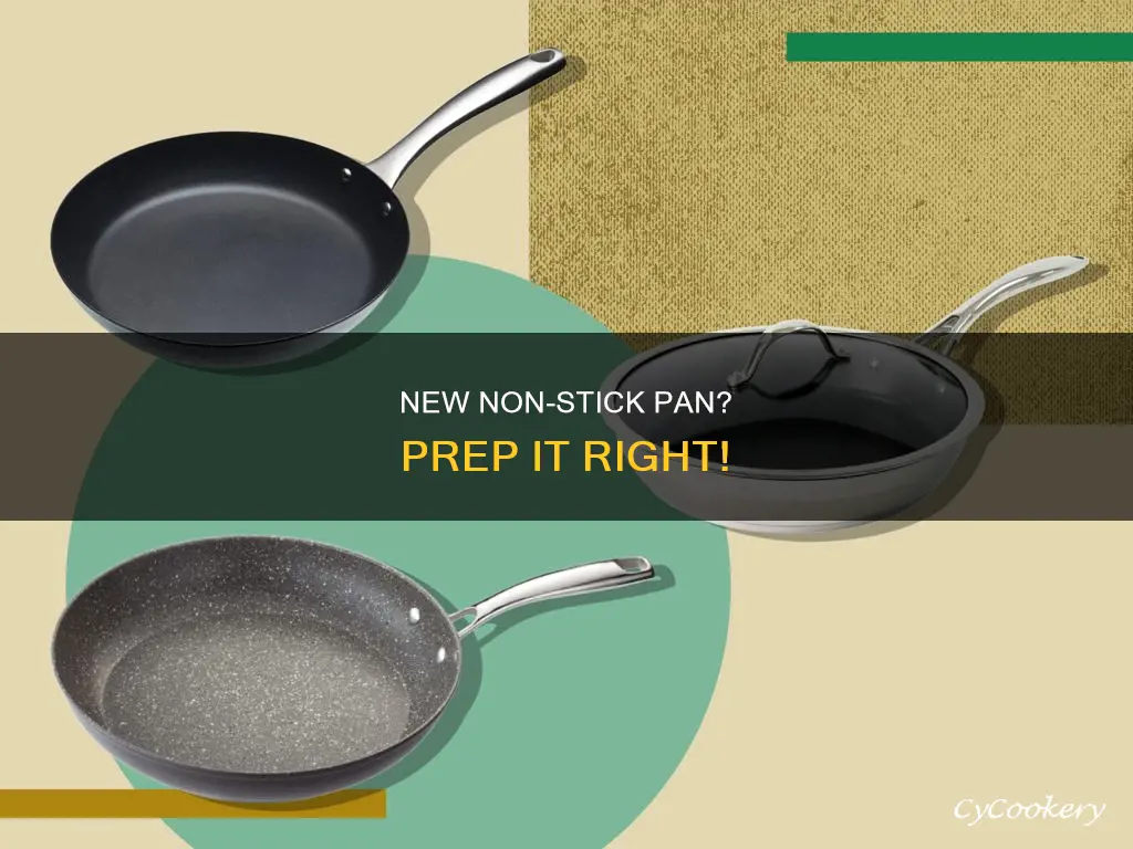 how to prep a new non stick pan