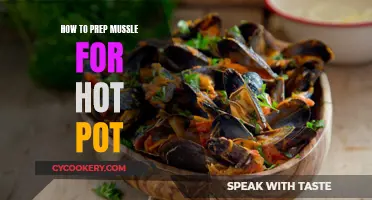 The Art of Preparing Mussels for Hot Pot: A Step-by-Step Guide