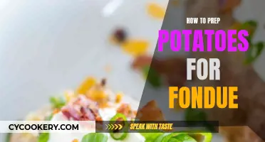 The Perfect Potato Prep for Fondue: A Simple Guide