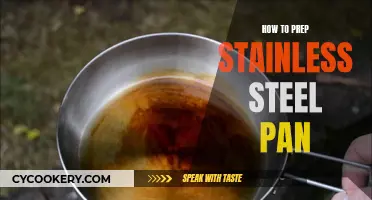 Stainless Steel Pan Prep: Quick and Easy