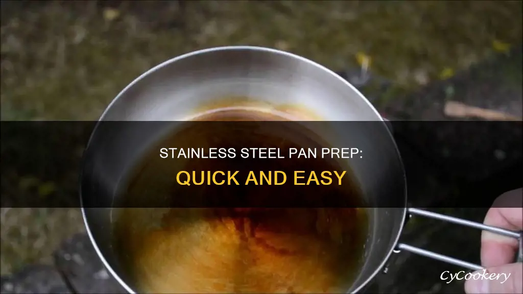 how to prep stainless steel pan