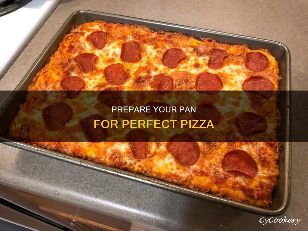 how to prepair a pan for.pizza