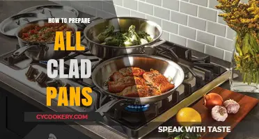 Preparing Your All-Clad Pans: A Step-by-Step Guide