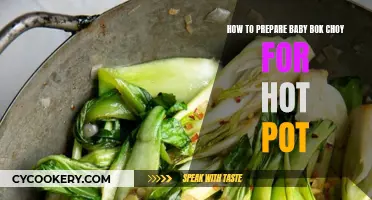 Preparing Baby Bok Choy for Hot Pot: A Simple Guide