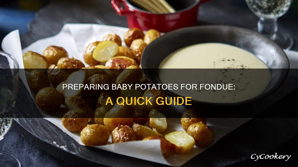 how to prepare baby potatoes for fondue