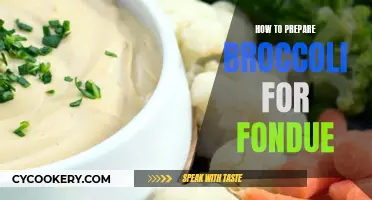 Preparing Broccoli for Fondue: A Step-by-Step Guide