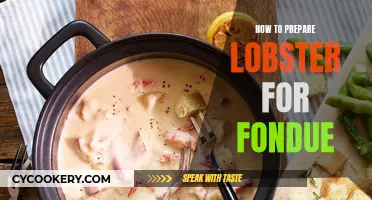 Preparing Lobster for Fondue: A Step-by-Step Guide