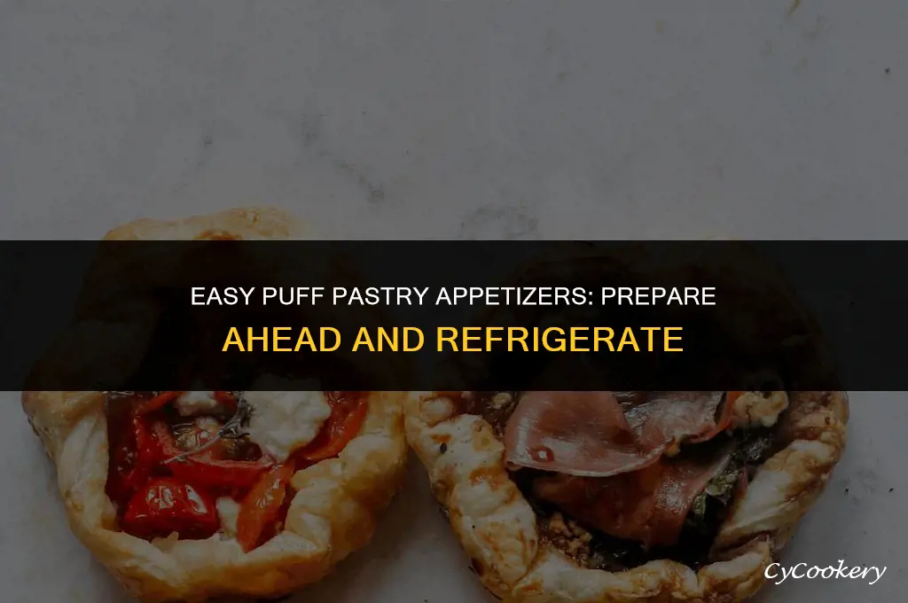 how to prepare puff pastry appetizers ahead oand refrigerate