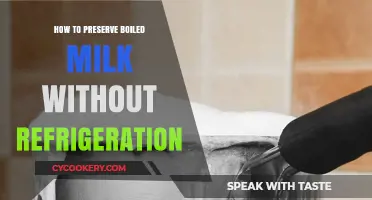 Preserving Boiled Milk: Effective Methods Without Refrigeration for Longevity