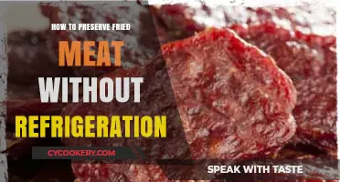 Preserving Fried Meat: Effective Methods Without Refrigeration for Longevity