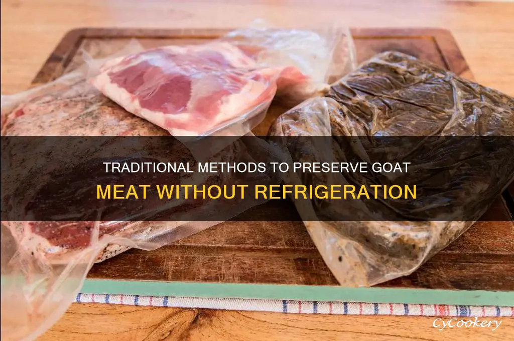 how to preserve goat meat without refrigeration